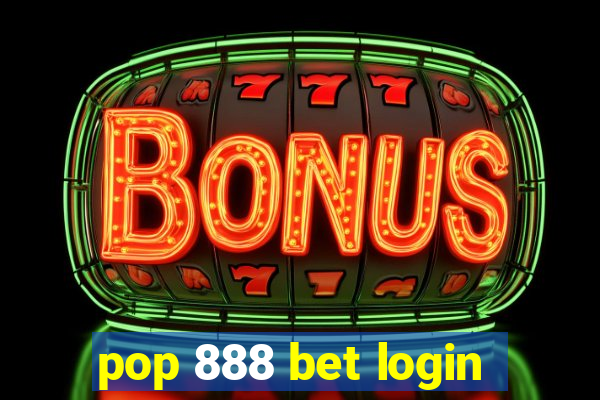 pop 888 bet login